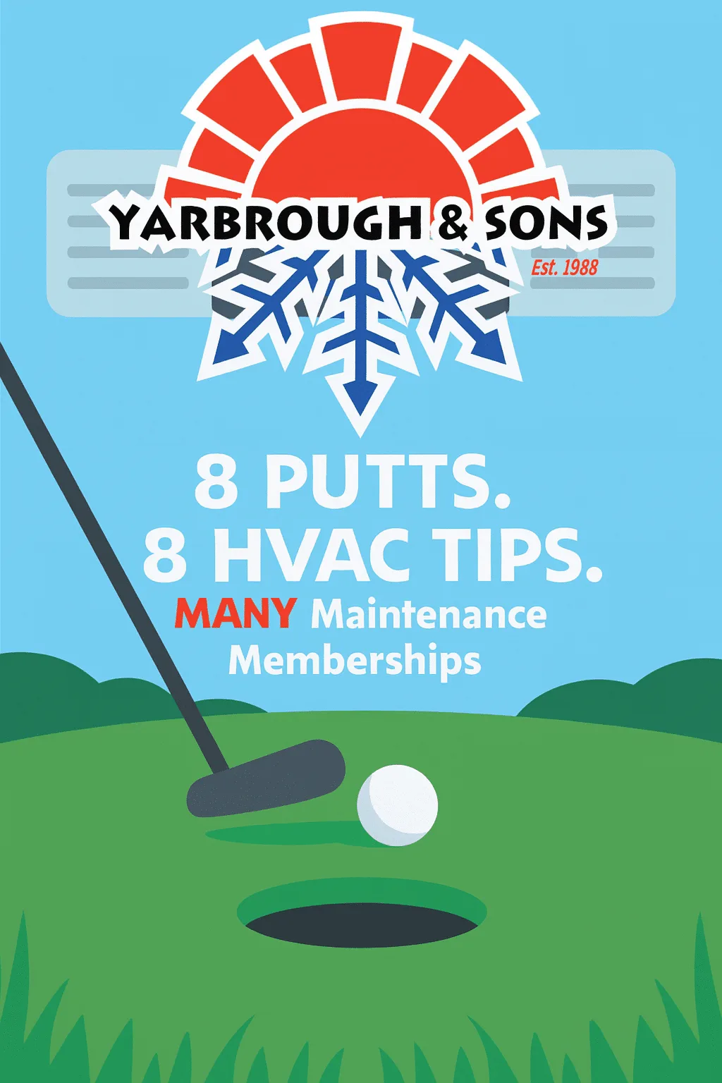 Golf putting and HVAC maintenance tips offered by Yarbrough & Sons with memberships.