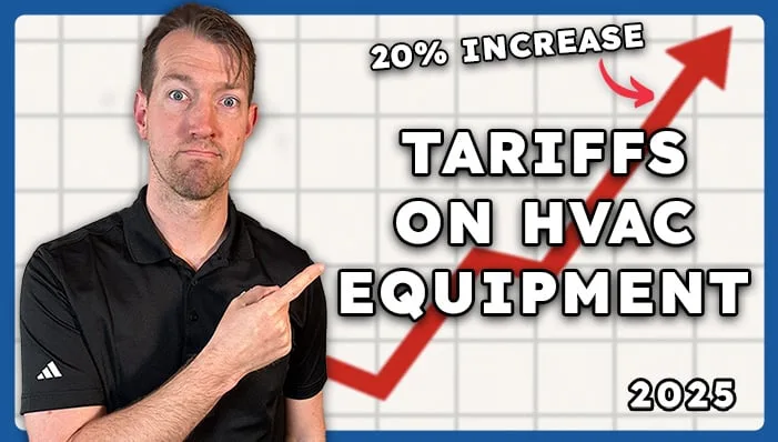 A man in a black polo shirt points toward bold white and red text that reads “TARIFFS ON HVAC EQUIPMENT,” with a large upward red arrow behind him and smaller labels showing “5%” and “20% increase.” The year “2025” appears in the bottom corner, indicating rising HVAC costs.