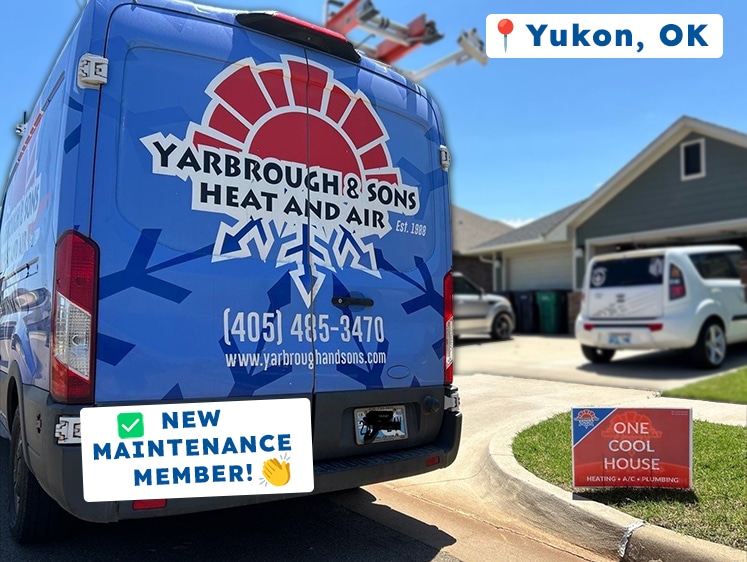 Yarbrough & Sons HVAC service van parked in front of a home in Yukon, OK, with a “One Cool House” yard sign and a “New Maintenance Member” graphic displayed, indicating a recent HVAC service and maintenance plan enrollment.